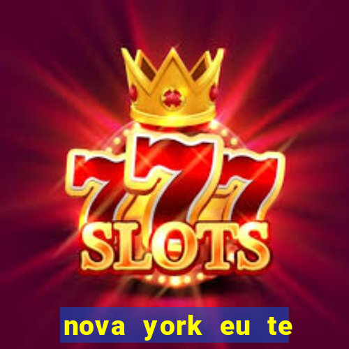 nova york eu te amo download